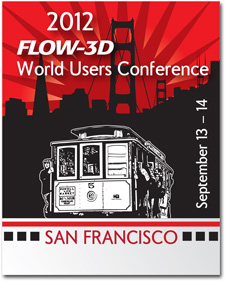2012-FLOW-3D-World-Users-Conference